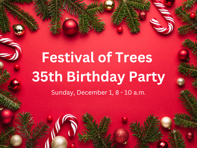 Festival of Trees Birthday Party Graphic