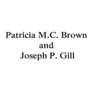 Patricia M.C. Brown and Joseph P. Gill